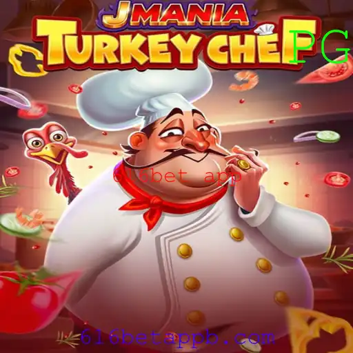 Descubra o Mundo de JManiaTurkeyChef e o Impacto do 616bet App no Universo dos Jogos